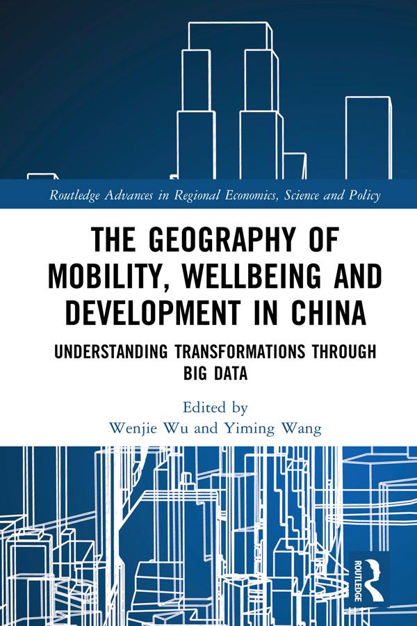 The Geography of Mobility, Wellbeing and Development in China by Wenjie Wu, Yiming Wang