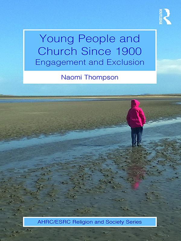 Young People and Church Since 1900 by Naomi Thompson