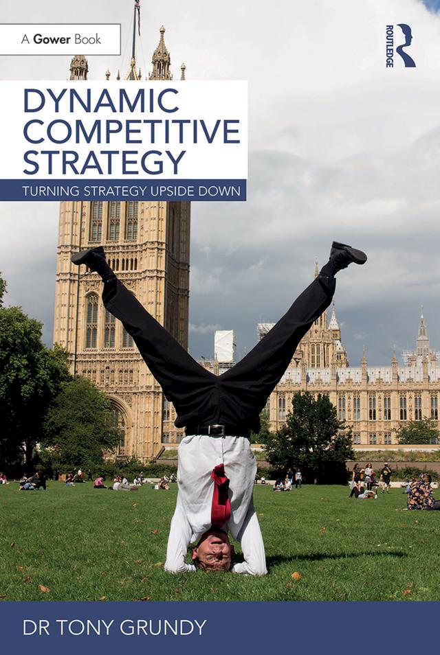Dynamic Competitive Strategy by Tony Grundy