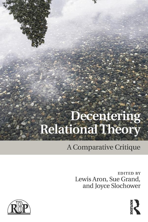 Decentering Relational Theory by Joyce A. Slochower, Lewis Aron, Sue Grand