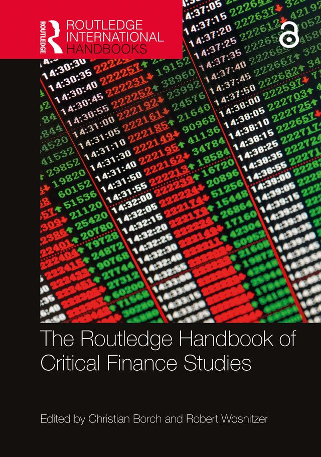 The Routledge Handbook of Critical Finance Studies by Christian Borch, Robert Wosnitzer
