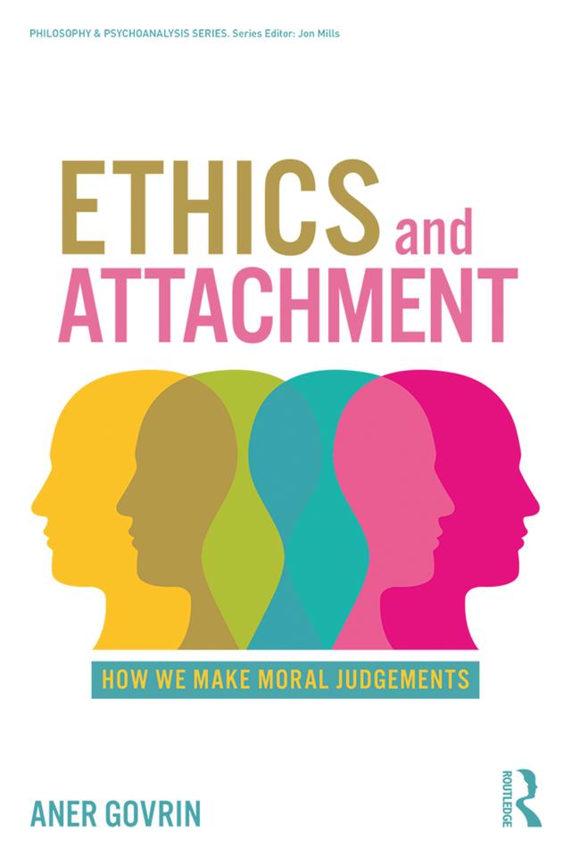 Ethics and Attachment by Aner Govrin