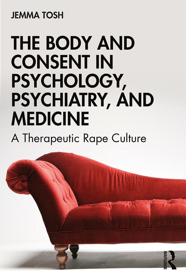 The Body and Consent in Psychology, Psychiatry, and Medicine by Jemma Tosh