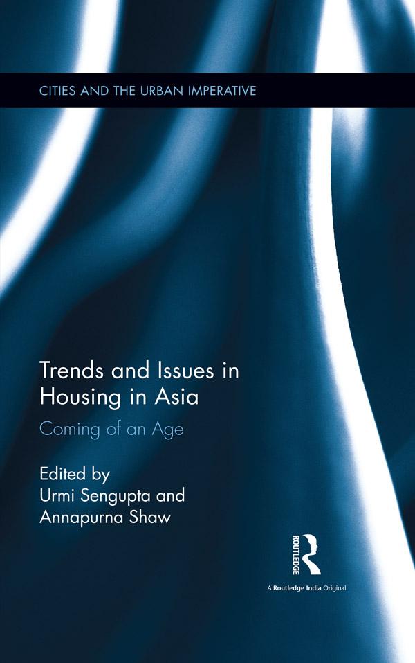 Trends and Issues in Housing in Asia by Annapurna Shaw, Urmi Sengupta