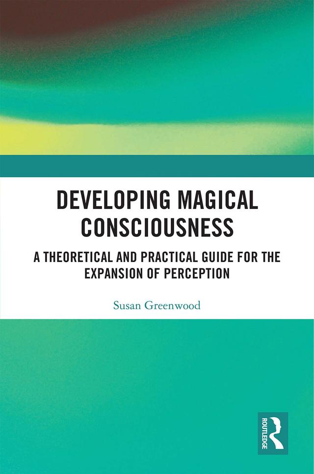 Developing Magical Consciousness by Susan Greenwood