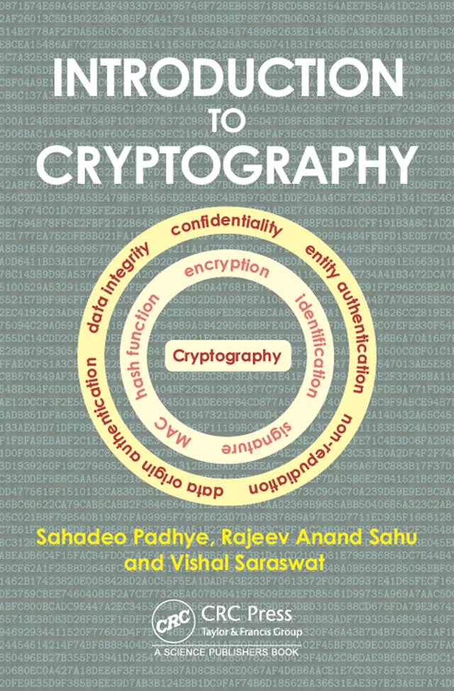 Introduction to Cryptography by Rajeev A. Sahu, Sahadeo Padhye, Vishal Saraswat