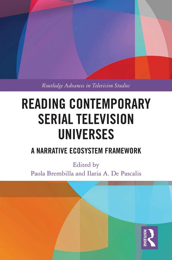 Reading Contemporary Serial Television Universes by Ilaria A. De Pascalis, Paola Brembilla