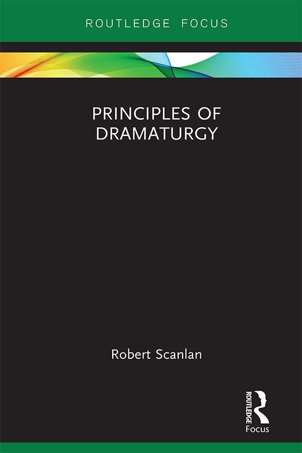 Principles of Dramaturgy by Robert Scanlan