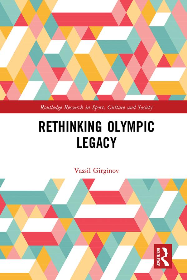 Rethinking Olympic Legacy by Vassil Girginov