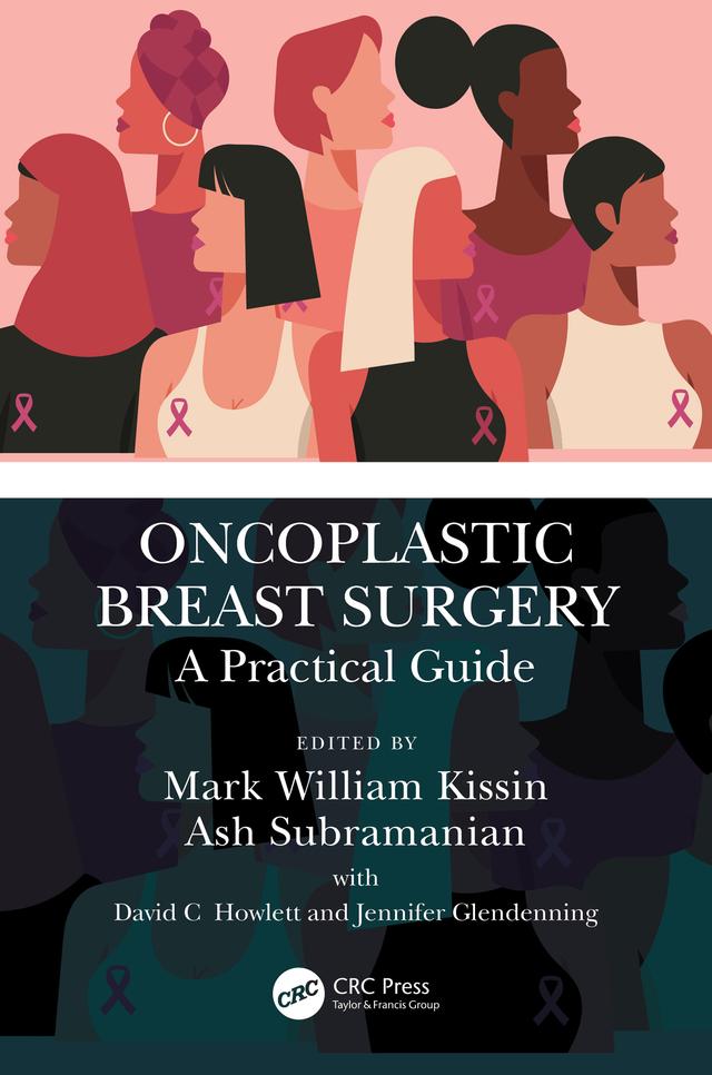 Oncoplastic Breast Surgery by Ash Subramanian, David C Howlett, Jennifer Glendenning, Mark William Kissin