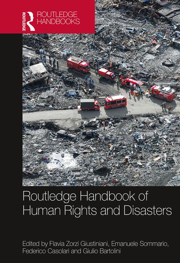 Routledge Handbook of Human Rights and Disasters by Emanuele Sommario, Federico Casolari, Flavia Zorzi Giustiniani, Giulio Bartolini