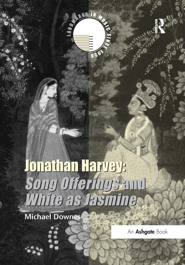 Jonathan Harvey: Song Offerings and White as Jasmine by Michael Downes