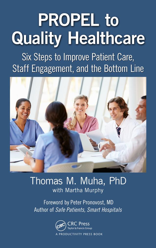 PROPEL to Quality Healthcare by Martha Murphy, Thomas M Muha