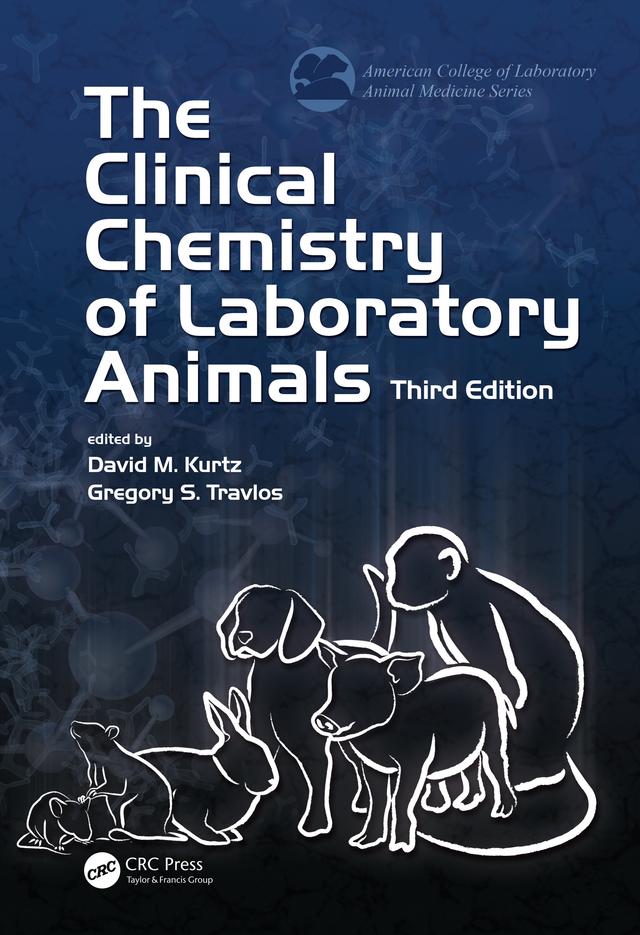 The Clinical Chemistry of Laboratory Animals by David M. Kurtz, Gregory S. Travlos