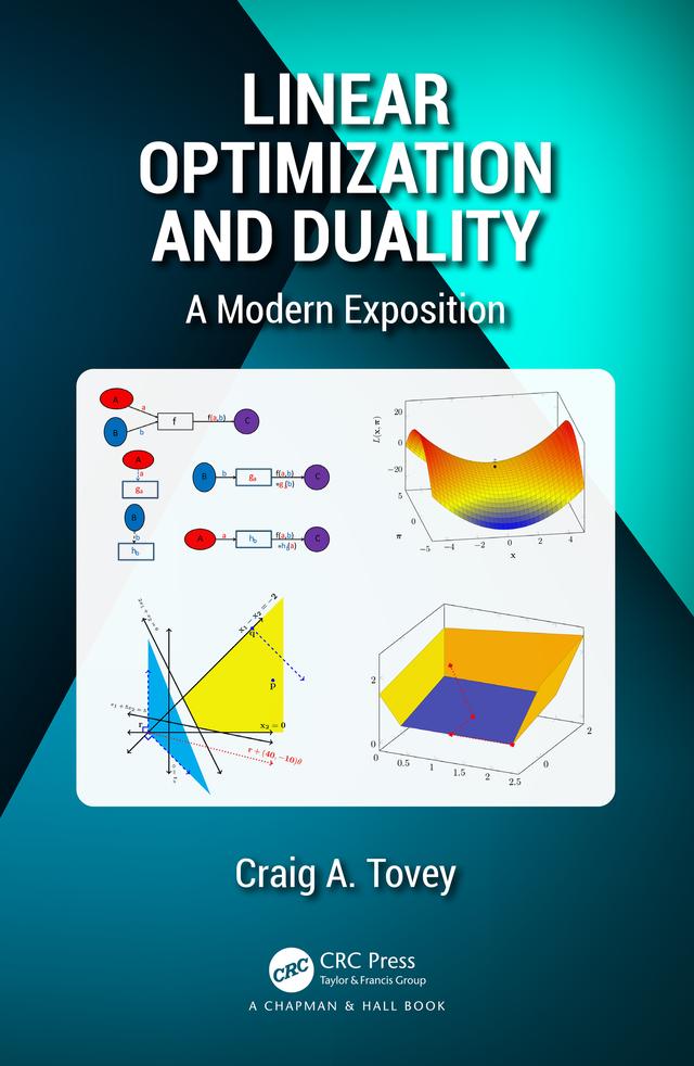 Linear Optimization and Duality by Craig A. Tovey