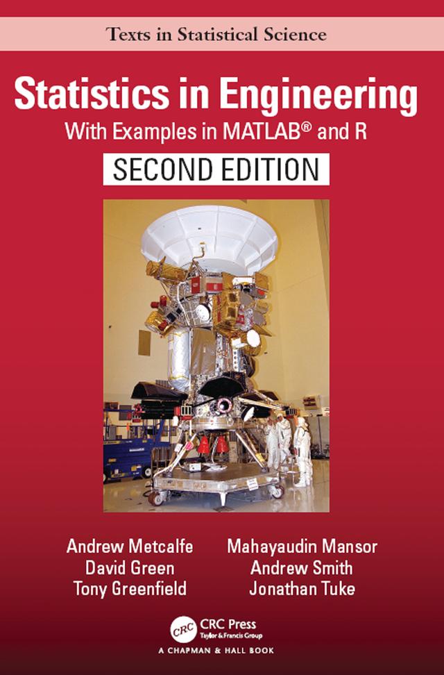 Statistics in Engineering by Andrew Metcalfe, Andrew Smith, David Green, Jonathan Tuke, Mayhayaudin Mansor, Tony Greenfield
