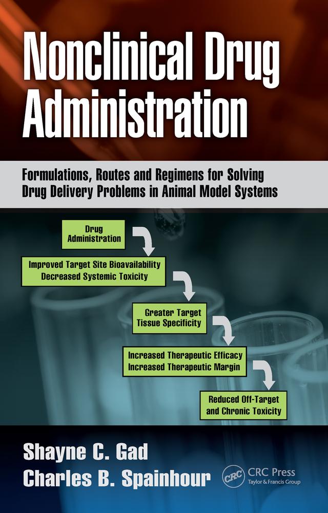 Nonclinical Drug Administration by Charles B. Spainhour, Shayne C. Gad