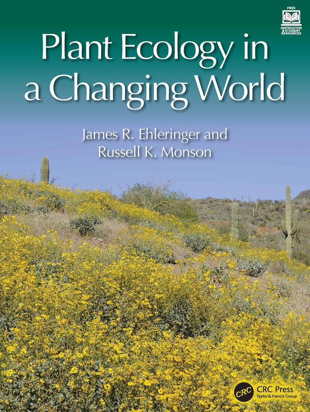 Plant Ecology in a Changing World by James R. Ehleringer, Russell K. Monson