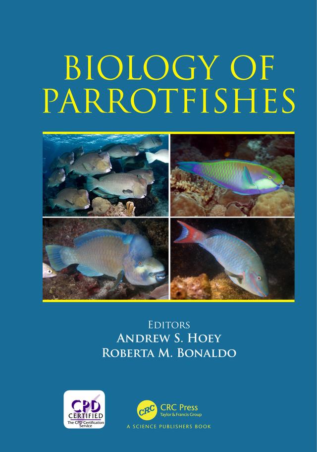 Biology of Parrotfishes by Andrew S. Hoey, Roberta M. Bonaldo