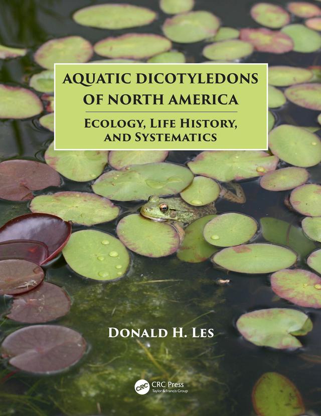 Aquatic Dicotyledons of North America by Donald H. Les