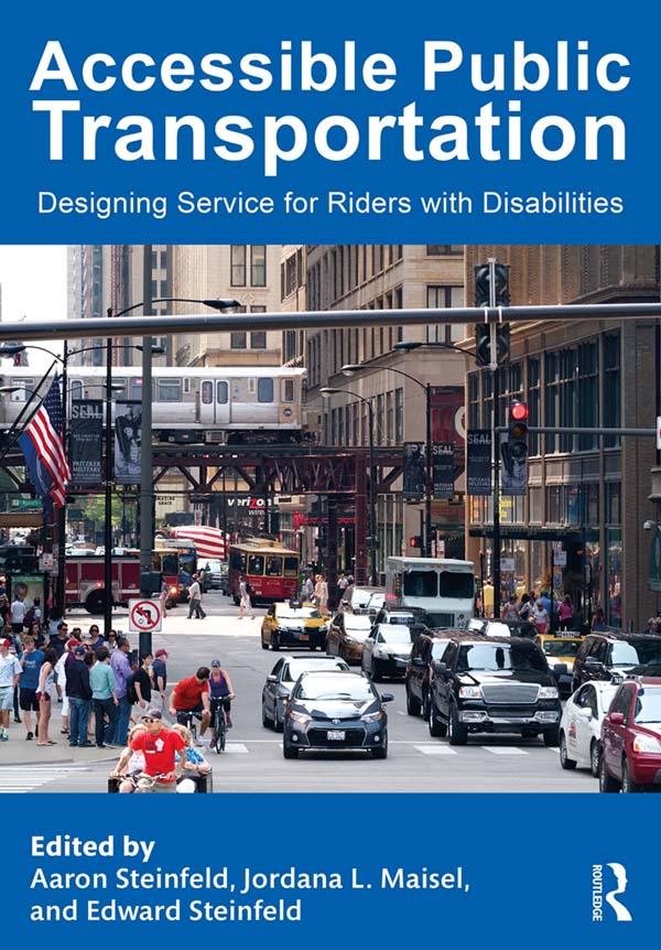 Accessible Public Transportation by Aaron Steinfeld, Edward Steinfeld, Jordana L. Maisel