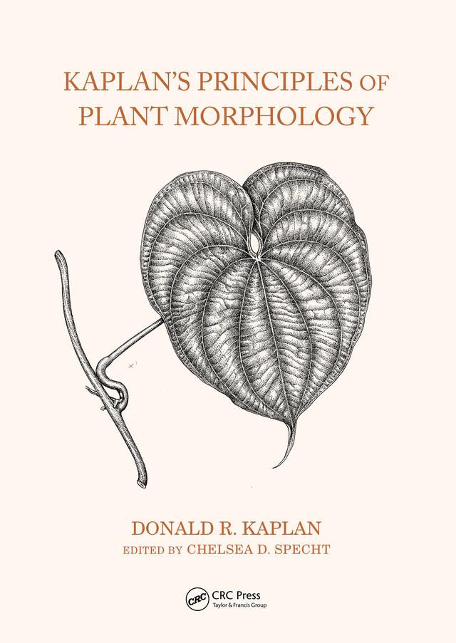 Kaplan's Principles of Plant Morphology by Chelsea D. Specht, Donald Kaplan