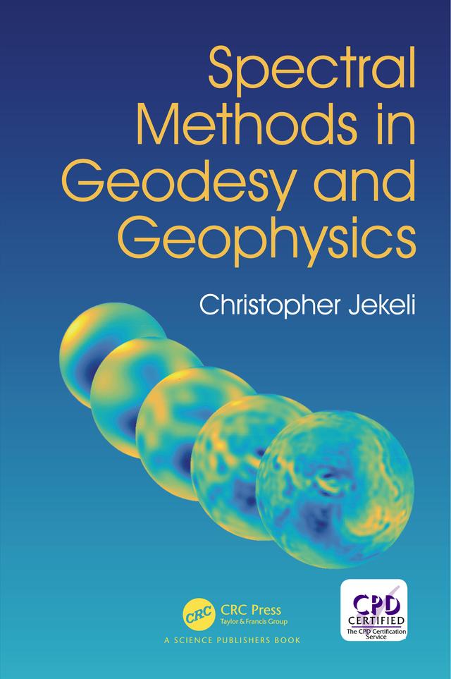 Spectral Methods in Geodesy and Geophysics by Christopher Jekeli