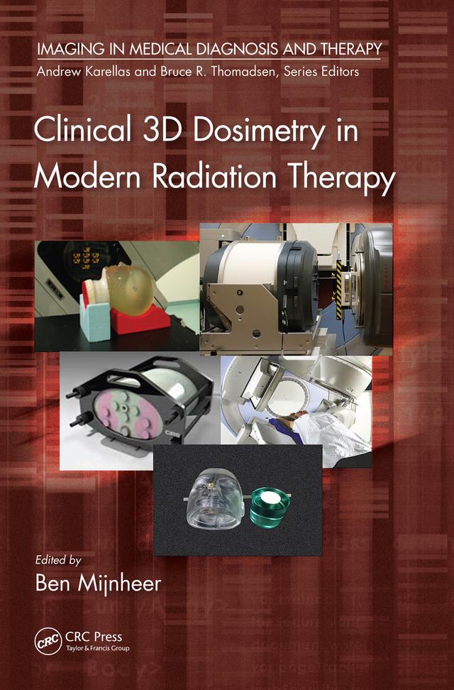 Clinical 3D Dosimetry in Modern Radiation Therapy by Ben Mijnheer