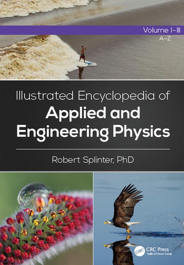 Illustrated Encyclopedia of Applied and Engineering Physics, Three-Volume Set by Robert Splinter