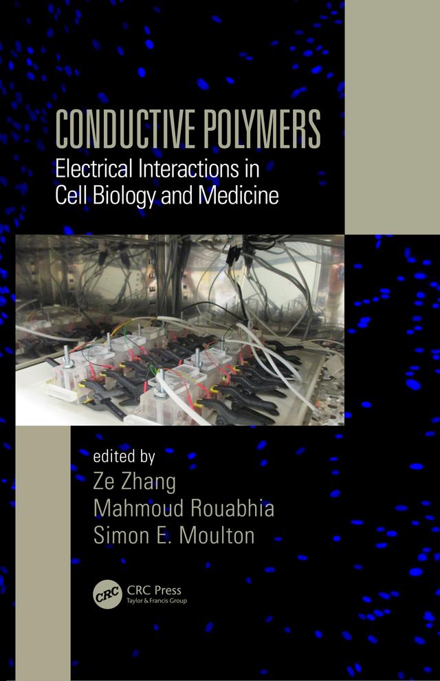 Conductive Polymers by Mahmoud Rouabhia, Simon E. Moulton, Ze Zhang