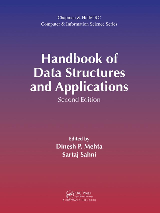 Handbook of Data Structures and Applications by Dinesh P. Mehta, Sartaj Sahni