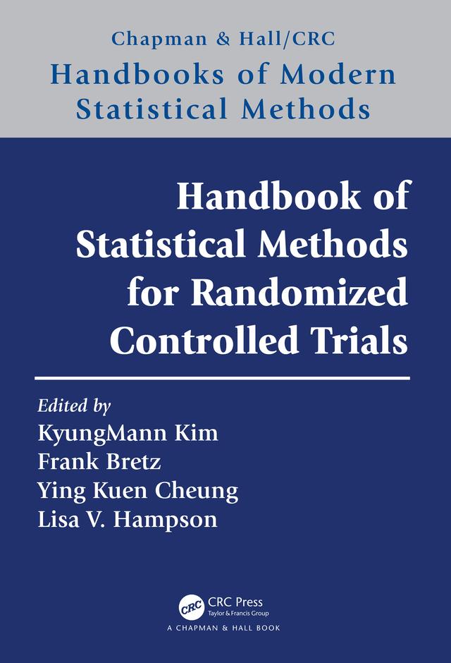 Handbook of Statistical Methods for Randomized Controlled Trials by Frank Bretz, KyungMann Kim, Lisa V. Hampson, Ying Kuen K. Cheung