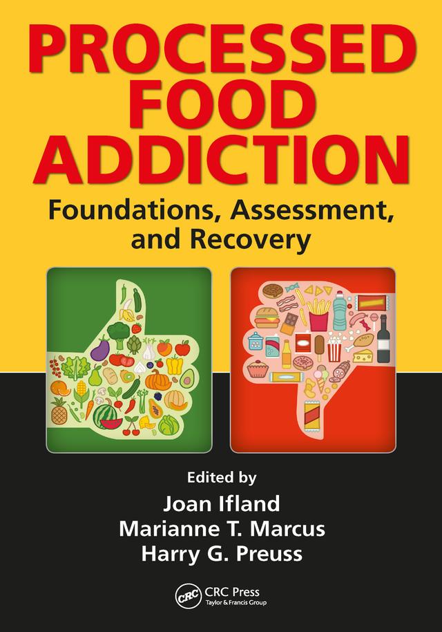 Processed Food Addiction by Harry G. Preuss, Joan Ifland PhD, Marianne T. Marcus