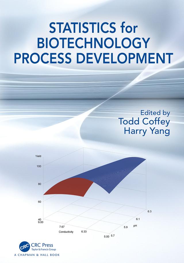 Statistics for Biotechnology Process Development by Harry Yang, Todd Coffey