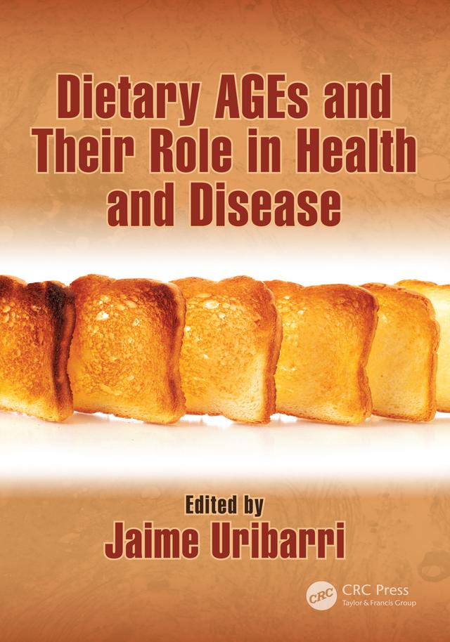 Dietary AGEs and Their Role in Health and Disease by Jaime Uribarri