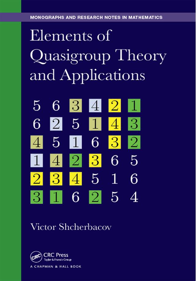 Elements of Quasigroup Theory and Applications by Victor Shcherbacov