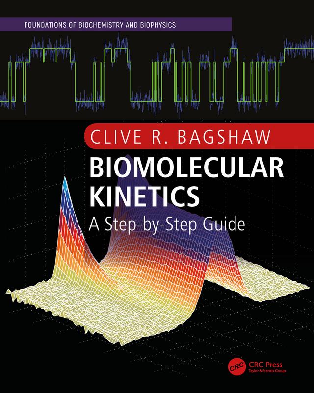 Biomolecular Kinetics by Clive R. Bagshaw