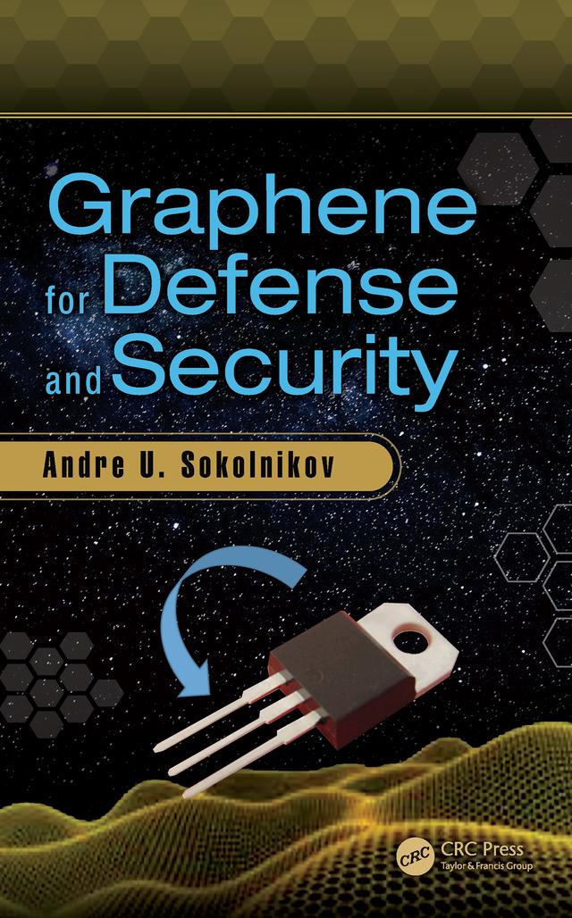 Graphene for Defense and Security by Andre U. Sokolnikov