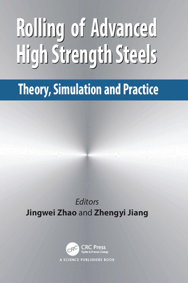 Rolling of Advanced High Strength Steels by Jingwei Zhao, Zhengyi Jiang