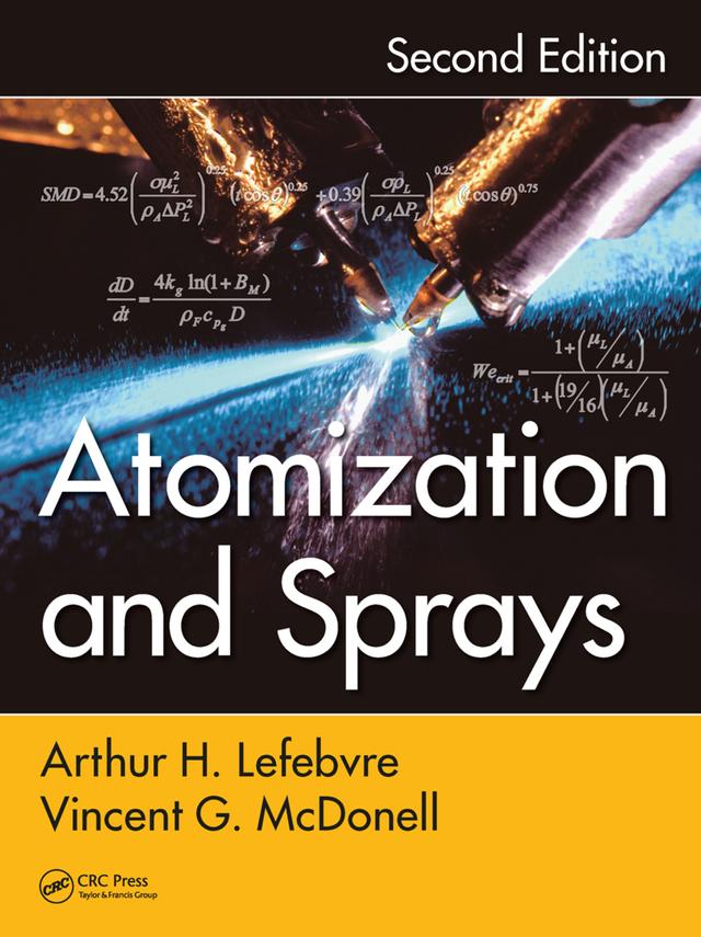 Atomization and Sprays by Arthur H. Lefebvre, Vincent G. McDonell