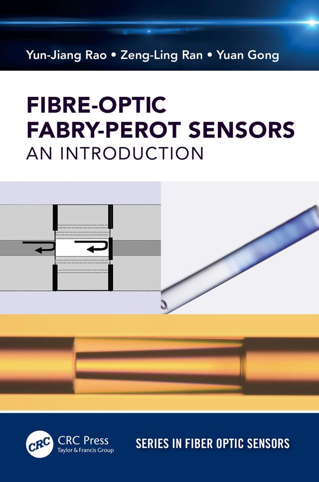 Fiber-Optic Fabry-Perot Sensors by Yuan Gong, Yun-Jiang Rao, Zeng-Ling Ran