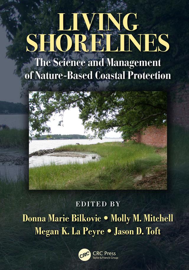 Living Shorelines by Donna Marie Bilkovic, Jason D. Toft, Megan K. La Peyre, Molly M. Mitchell