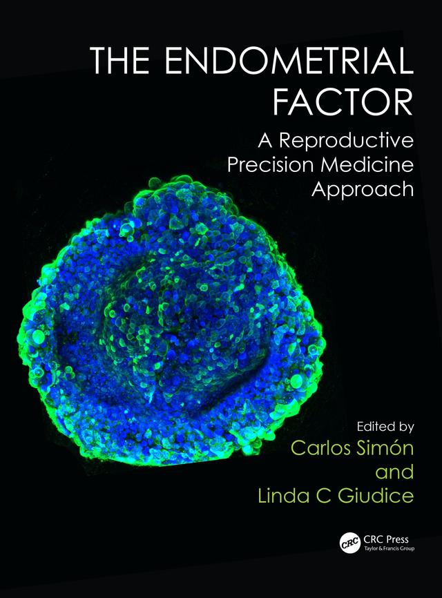 The Endometrial Factor by Carlos Simón, Linda C. Giudice