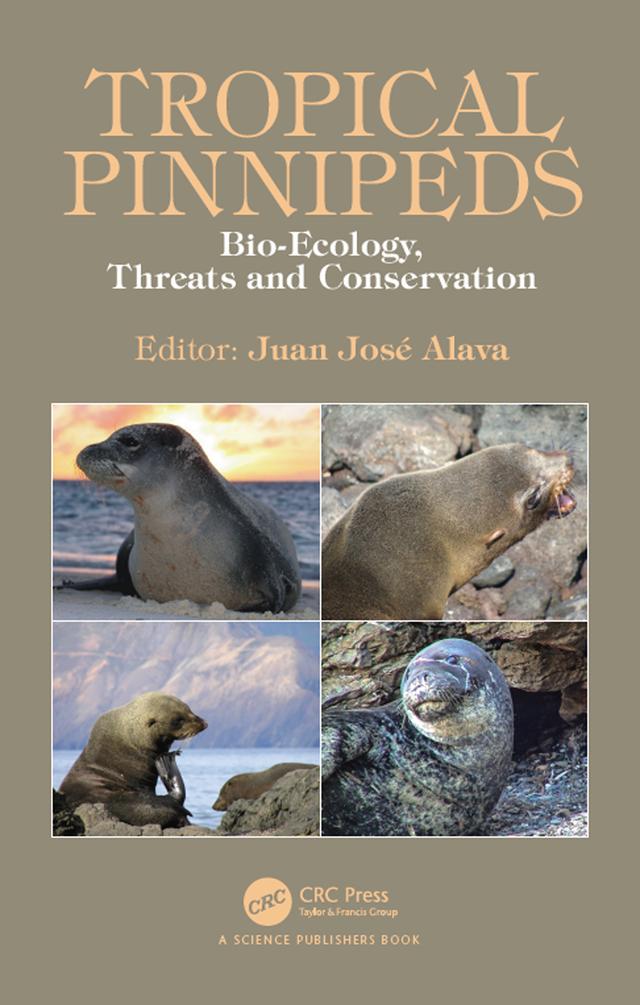 Tropical Pinnipeds by Juan J. Alava