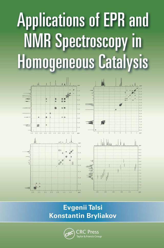 Applications of EPR and NMR Spectroscopy in Homogeneous Catalysis by Evgenii Talsi, Konstantin Bryliakov