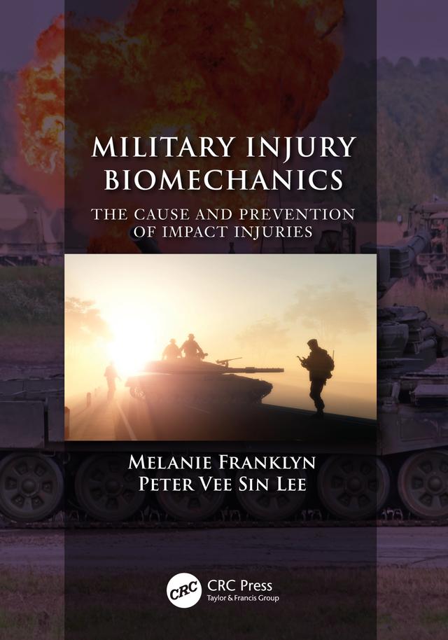 Military Injury Biomechanics by Melanie Franklyn, Peter Vee Sin Lee