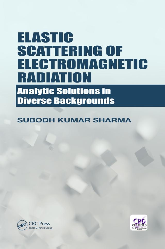 Elastic Scattering of Electromagnetic Radiation by Subodh Kumar Sharma