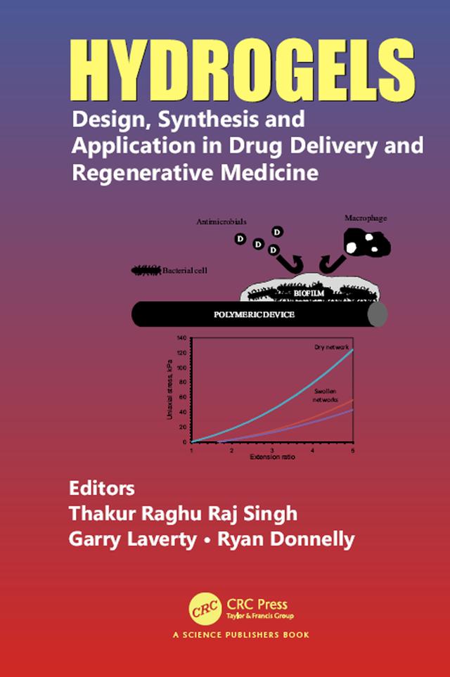 Hydrogels by Garry Laverty, Ryan Donnelly, Thakur Raghu Raj Singh