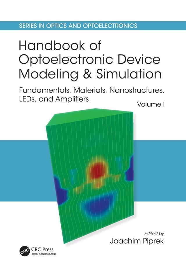 Handbook of Optoelectronic Device Modeling and Simulation by Joachim Piprek