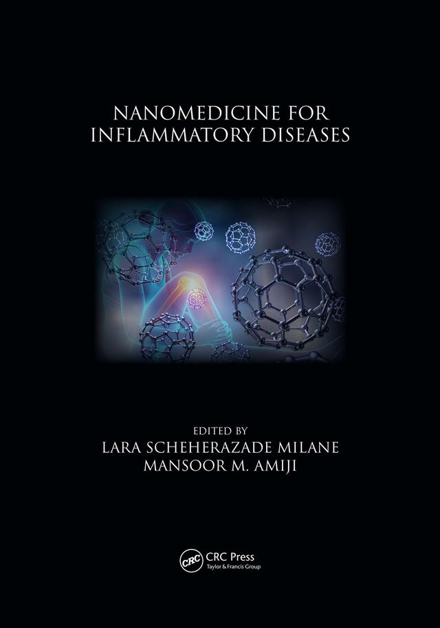 Nanomedicine for Inflammatory Diseases by Lara Scheherazade Milane, Mansoor M. Amiji